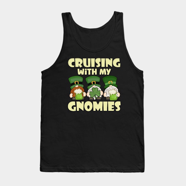 Cruising with My Gnomies Saint Patricks Cruise Vacation Tank Top by JustCreativity